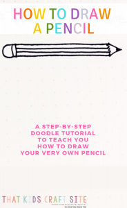 How to Draw a Pencil {Step by Step Doodle Tutorial} - That Kids' Craft Site