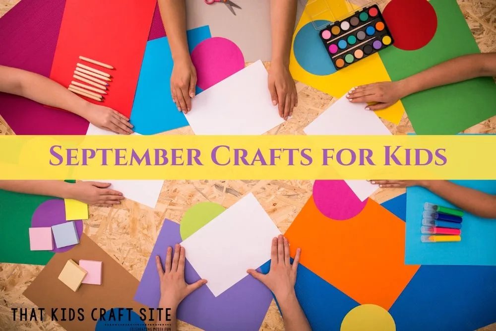 SEPTEMBER CRAFTS FOR KIDS