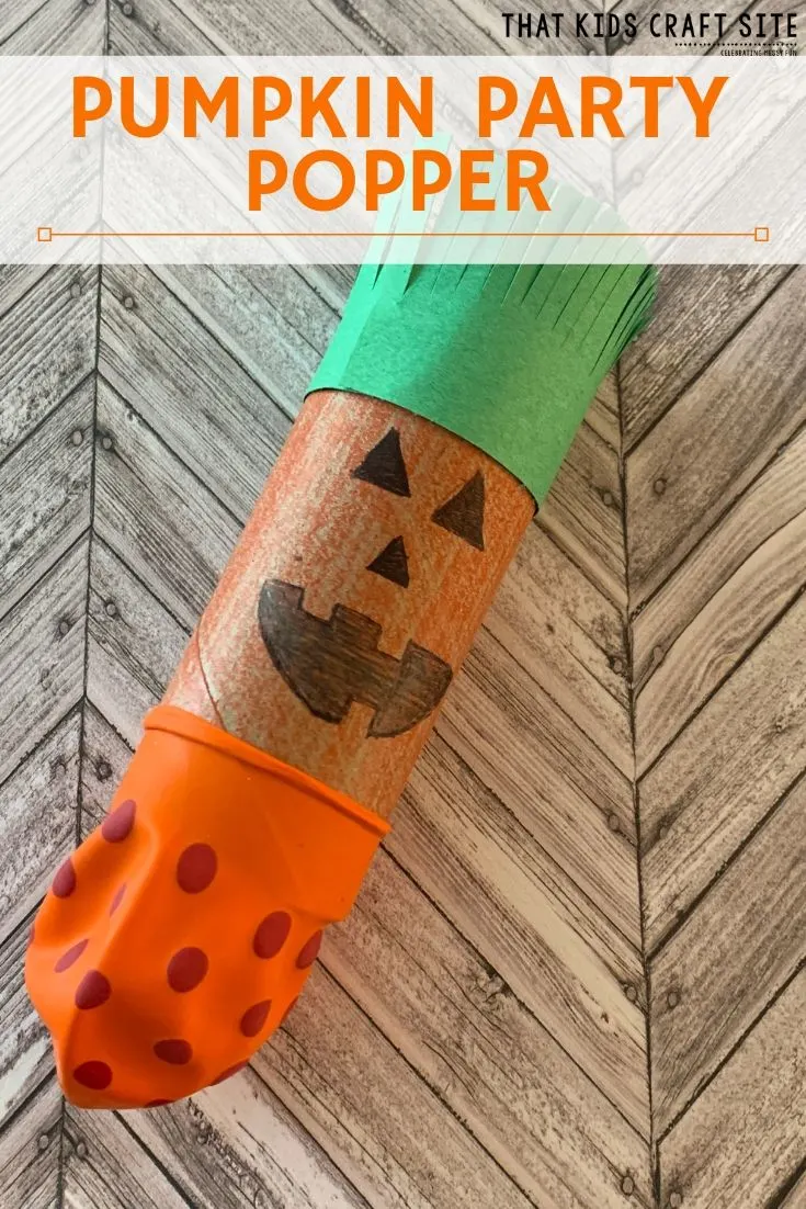 Pumpkin Party Popper Craft for Kids  - ThatKidsCraftSite.com