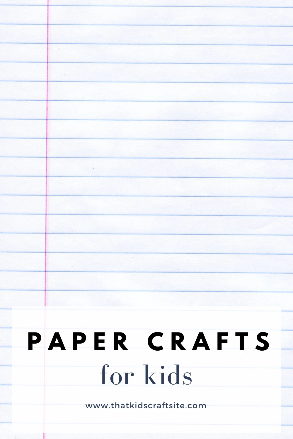 Paper Crafts for Kids