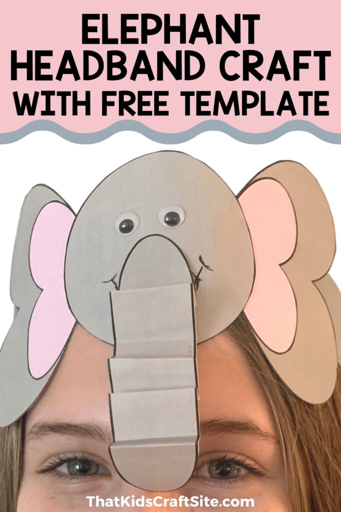 ELEPHANT HEADBAND CRAFT FOR KIDS WITH FREE TEMPLATE