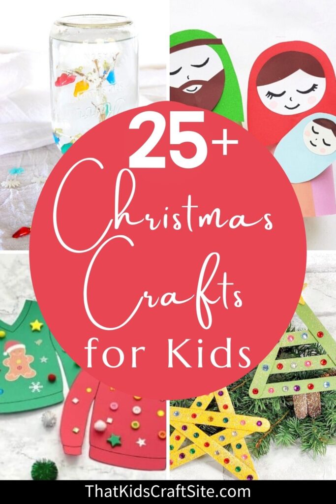 25+ Christmas Crafts for Kids
