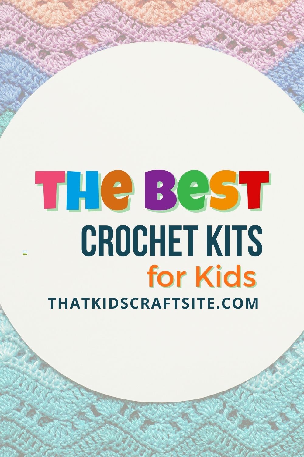 The Best Crochet Kits for Kids That Kids' Craft Site